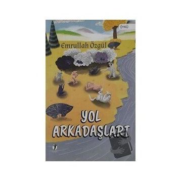 Yol Arkadaşları - Emrullah Özgül