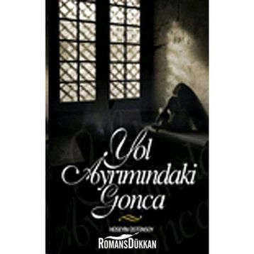 YOL AYRIMINDAKİ GONCA - HÜSEYİN ÜSTÜNSOY