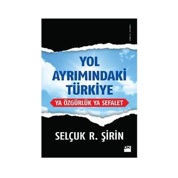Yol Ayrımındaki Türkiye - Selçuk R. Şirin