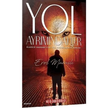 Yol Ayrımındakiler - Erol Maraşlı