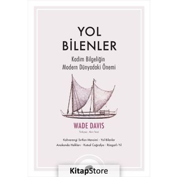 Yol Bilenler - Wade Davis