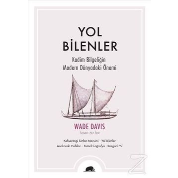 Yol Bilenler - Wade Davis