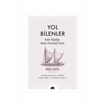 Yol Bilenler - Wade Davis