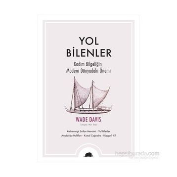 Yol Bilenler - Wade Davis
