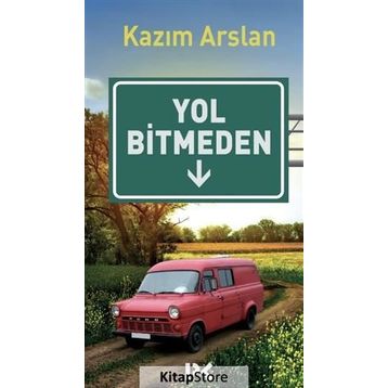 Yol Bitmeden - Kazım Arslan