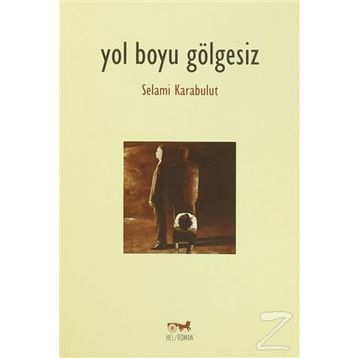 Yol Boyu Gölgesiz - Selami Karabulut