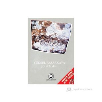 YOL DOLAYLARI - YÜKSEL PAZARKAYA