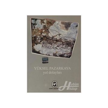 YOL DOLAYLARI - YÜKSEL PAZARKAYA