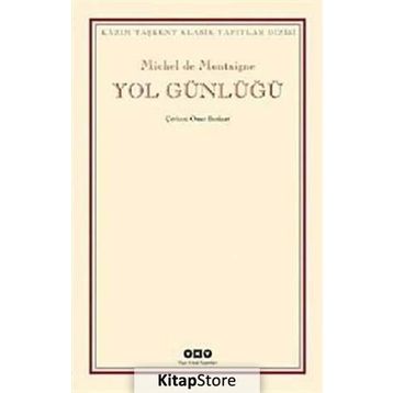 YOL GÜNLÜĞÜ - MICHEL DE MONTAIGNE