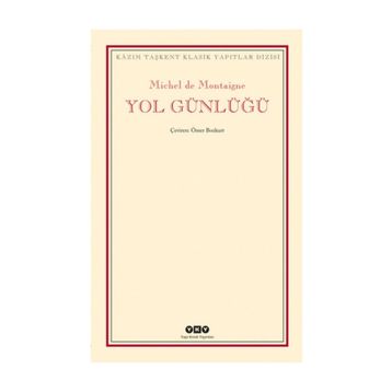 YOL GÜNLÜĞÜ - MICHEL DE MONTAIGNE