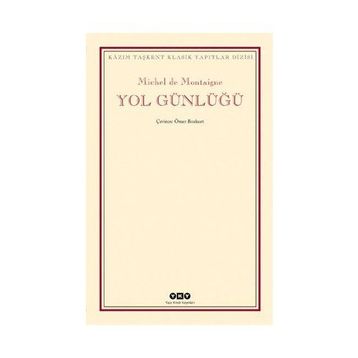 YOL GÜNLÜĞÜ - MICHEL DE MONTAIGNE