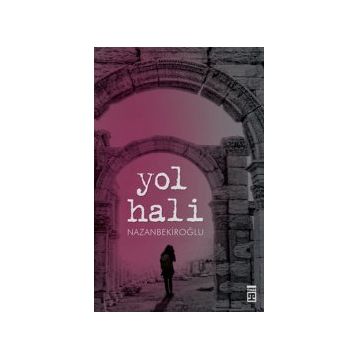 YOL HALI - NAZAN BEKİROĞLU