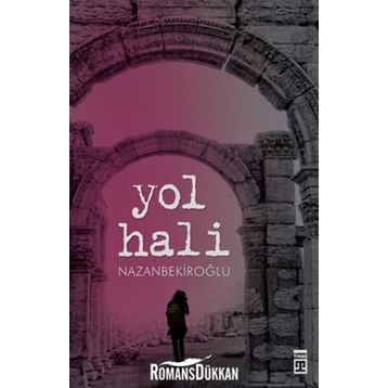 YOL HALI - NAZAN BEKİROĞLU