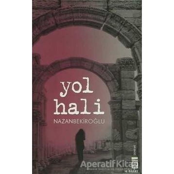 YOL HALI - NAZAN BEKİROĞLU