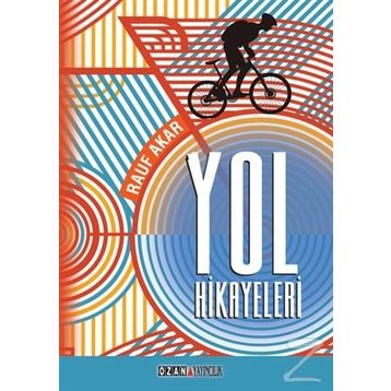 Yol Hikayeleri - Rauf Akar