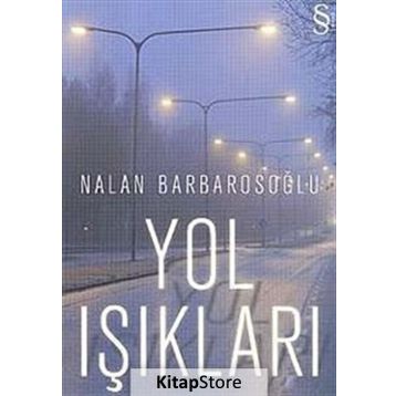 YOL IŞIKLARI - NALAN BARBAROSOĞLU