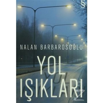 YOL IŞIKLARI - NALAN BARBAROSOĞLU