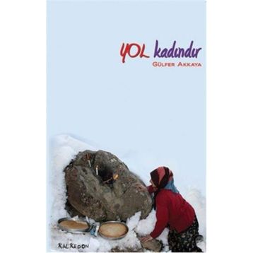 Yol Kadındır - Gülfer Akkaya