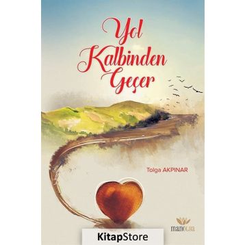Yol Kalbinden Geçer - Tolga Akpınar
