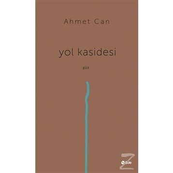 Yol Kasidesi - Ahmet Can