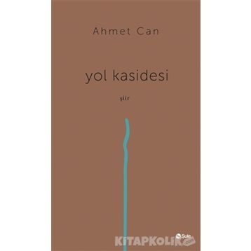 Yol Kasidesi - Ahmet Can