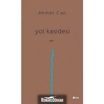Yol Kasidesi - Ahmet Can