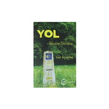 Yol - Kendine Yürüyüş - Nur Kramer