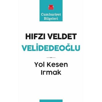 Yol Kesen Irmak - Hıfzı Veldet Velidedeoğlu