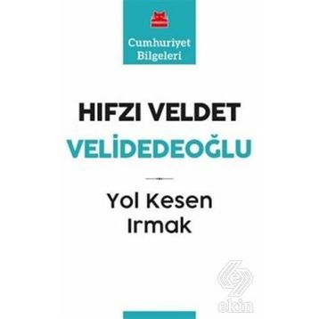 Yol Kesen Irmak - Hıfzı Veldet Velidedeoğlu