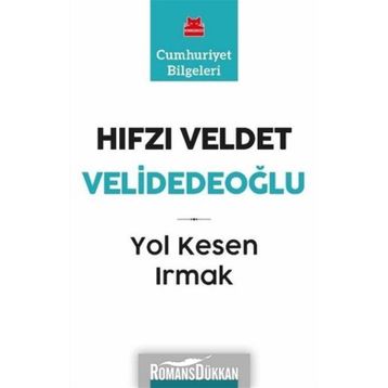 Yol Kesen Irmak - Hıfzı Veldet Velidedeoğlu