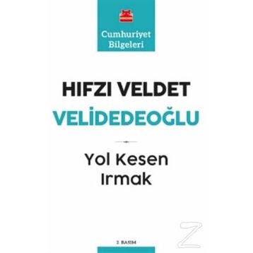 Yol Kesen Irmak - Hıfzı Veldet Velidedeoğlu
