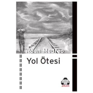 Yol Ötesi - Roen Medreo