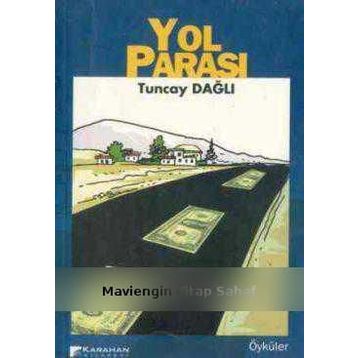 YOL PARASI - TUNCAY DAĞLI