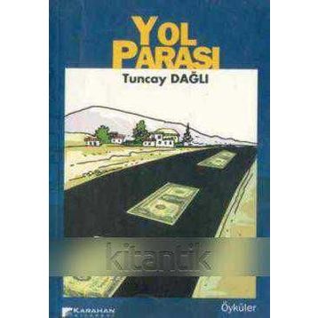 YOL PARASI - TUNCAY DAĞLI