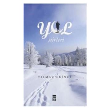 Yol Şiirleri - Yılmaz Ekinci