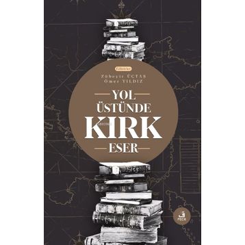 Yol Üstünde Kırk Eser