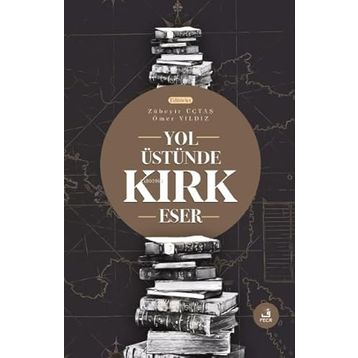 Yol Üstünde Kırk Eser