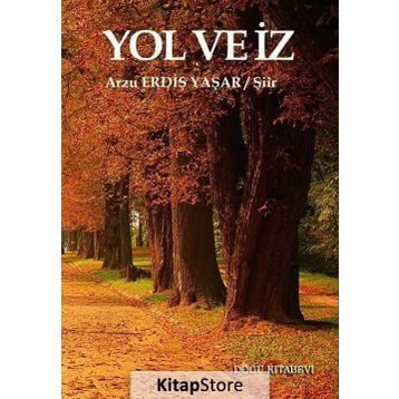 Yol ve İz - Arzu Erdiş Yaşar