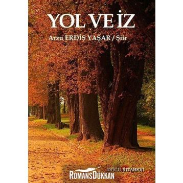 Yol ve İz - Arzu Erdiş Yaşar