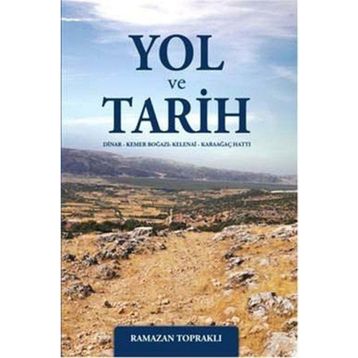 Yol ve Tarih - Ramazan Topraklı