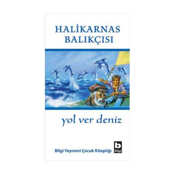 YOL VER DENIZ - HALIKARNAS BALIKÇISI