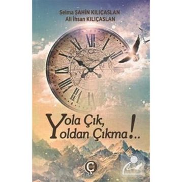 Yola Çık Yoldan Çıkma! - Ali İhsan Kılıçaslan