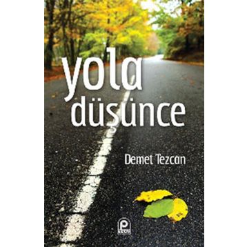 YOLA DÜŞÜNCE - DEMET TEZCAN