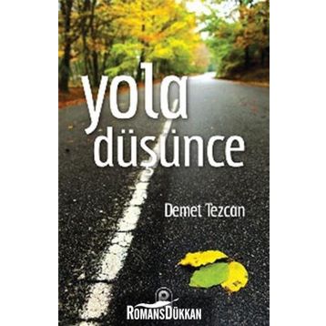YOLA DÜŞÜNCE - DEMET TEZCAN