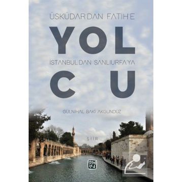Yolcu - Gülnihal Baki Akgündüz