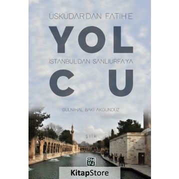 Yolcu - Gülnihal Baki Akgündüz