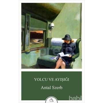 Yolcu ve Ayışığı - Antal Szerb