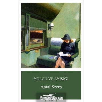 Yolcu ve Ayışığı - Antal Szerb
