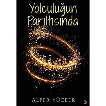 Yolculuğun Parıltısında Alper Yüceer