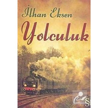 YOLCULUK - İLHAN EKSEN
